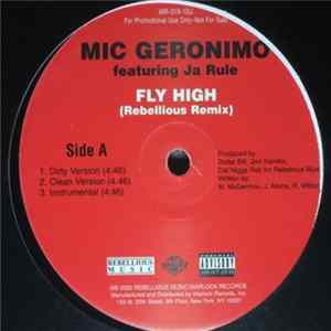 Mic Geronimo - Fly High (Rebellious Remix) / All Said And Done flac