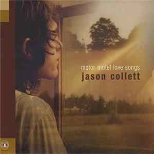 Jason Collett - Motor Motel Love Songs flac