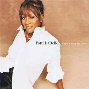 Patti LaBelle - When A Woman Loves flac