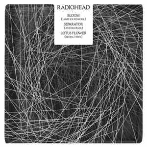 Radiohead - Bloom (Jamie XX Rework) / Separator (Anstam RMX) / Lotus Flower (SBTRKT RMX) flac