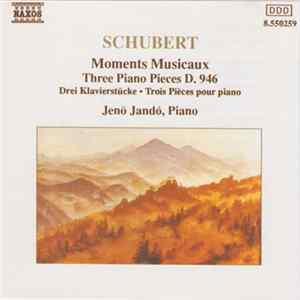 Schubert, Jenö Jandó - Moments Musicaux / Three Piano Pieces D. 946 flac