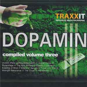 Various - Traxxit: Dopamin Compiled Volume Three flac