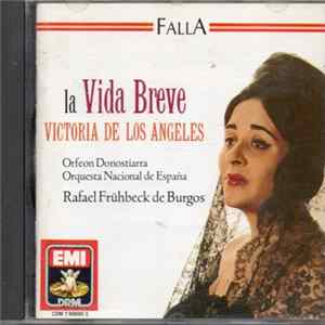 Falla, Victoria De Los Angeles, Orfeón Donostiarra, Orquesta Nacional De España, Rafael Frühbeck De Burgos - La Vida Breve flac