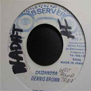 Dennis Brown - Cassandra / West Bound Train flac
