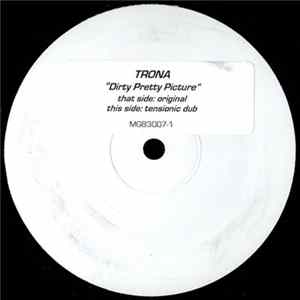 Trona - Dirty Pretty Picture flac