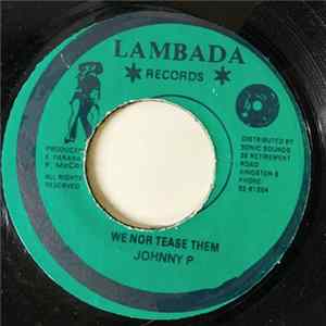 Johnny P - We Nor Tease Them flac