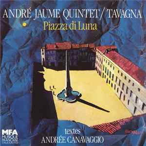 André Jaume Quintet / Tavagna - Piazza Di Luna flac