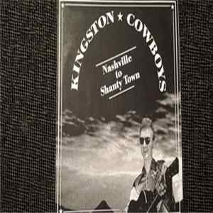 Kingston Cowboys - Nashville To Shanty Town flac
