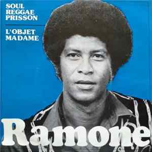 Ramone - Soul Reggae Prisson / L'Objet Madame flac