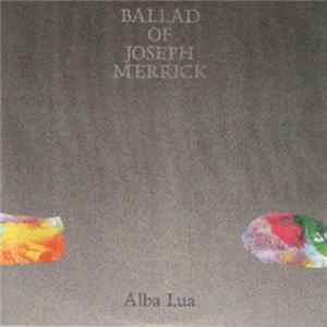 Alba Lua - Ballad Of Joseph Merrick flac