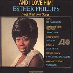 Esther Phillips - And I Love Him flac