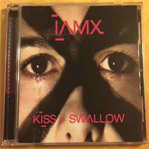 IAMX - Kiss + Swallow flac