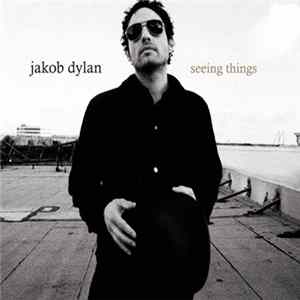 Jakob Dylan - Seeing Things flac