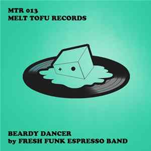 Fresh Funk Espresso Band - Beardy Dancer (Dimmy's Don't Touch My Beard! Mix) flac