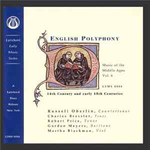 Russell Oberlin, Gordon Myers, Charles Bressler - Music Of The Middle Ages, Vol. 6 14th And Early 15th Century English Polyphony flac