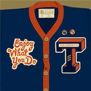 Trackademicks - Enjoy What You Do / Topsidin flac