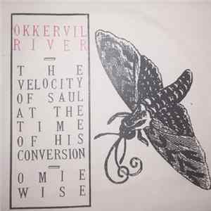 Okkervil River - The Velocity of Saul at the Time of His Conversion flac