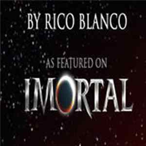 Rico Blanco - Imortal Theme Song flac