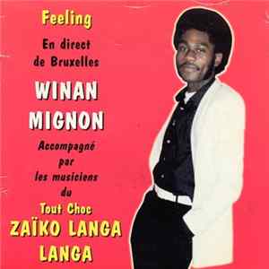 Winan Mignon Accompagne Par Les Musiciens Du Tout Choc Zaïko Langa Langa - Feeling flac
