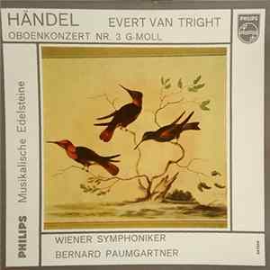 Händel, Evert van Tright, Wiener Symphoniker, Bernhard Paumgartner - Konzert Nr. 3 G-moll Für Oboe, Streicher Und Continuo flac