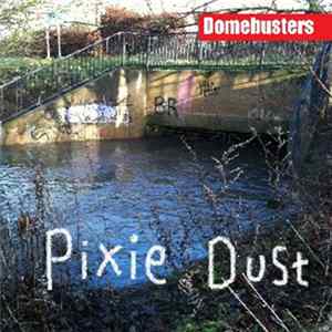 Domebusters - Pixie Dust flac