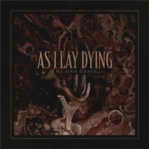 As I Lay Dying - My Own Grave flac