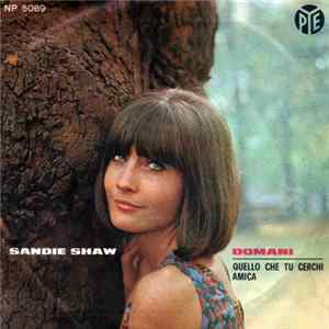 Sandie Shaw - Domani / Quello Che Tu Cerchi Amica flac