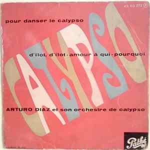 Arturo Diaz Et Son Orchestre De Calypso - Pour Danser Le Calypso flac