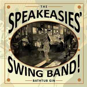 The Speakeasies Swing Band - Bathtub Gin flac