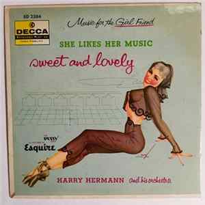 Harry Hermann And His Orchestra - She Likes Her Music Sweet And Lovely flac