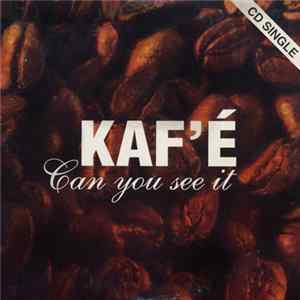 Kaf'e - Can You See It flac