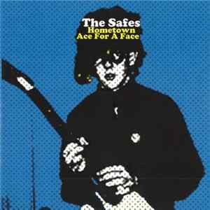 The Safes - Hometown / Ace For A Face flac