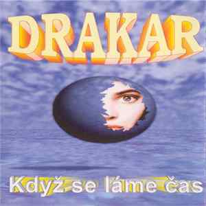 Drakar - Když Se Láme Čas flac