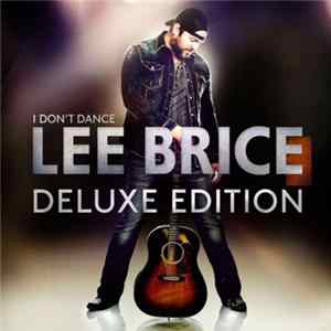 Lee Brice - I Don't Dance (Deluxe Edition) flac