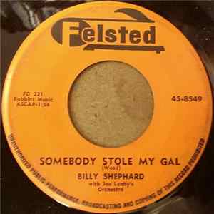 Billy Shephard With Joe Leahy's Orchestra - Somebody Stole My Gal / You Call Everybody Darling flac