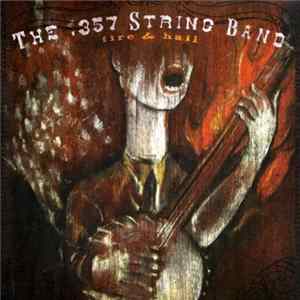 The .357 String Band - Fire & Hail flac