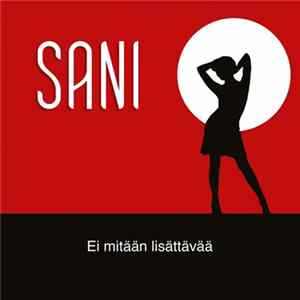 Sani - Ei Mitään Lisättävää flac