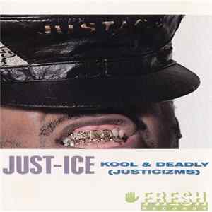 Just-Ice - Kool & Deadly (Justicizms) flac