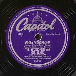 The Sportsmen And Mel Blanc - Woody Woodpecker / I'd Love To Live In Loveland With A Girl Like You flac