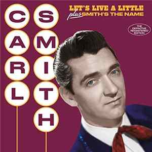 Carl Smith - Let's Live A Little + Smith's The Name flac