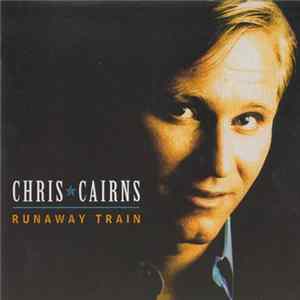 Chris Cairns - Runaway Train flac