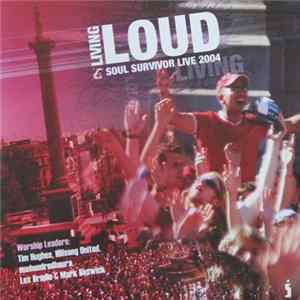 Various - Soul Survivor Live 2004: Living Loud flac