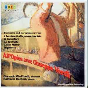 Corrado Giuffredi, Raffaele Cortesi - All'Opera avec Giuseppe Verdi. Fantasies and Paraphrases flac
