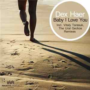 Dex Haer - Baby I Love You flac