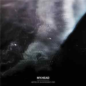 my.head - Abyss Of An Excessive Void flac