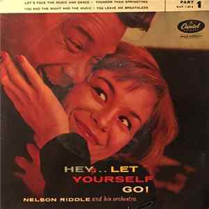 Nelson Riddle And His Orchestra - Hey... Let Yourself Go! (Part 1) flac