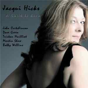 Jacqui Hicks - A Child Is Born flac