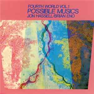 Jon Hassell / Brian Eno - Fourth World Vol. 1 Possible Musics flac