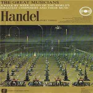 Georg Friedrich Händel - The Great Musicians: Handel (Part Three) flac
