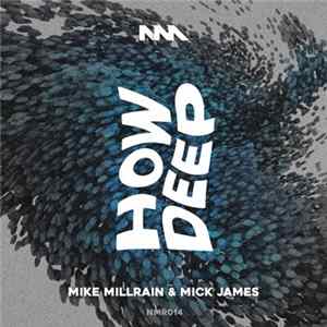 Mike Millrain & Mick James - How Deep flac